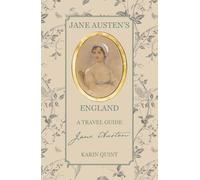 Jane Austen's England : A travel guide
