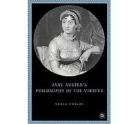 Jane Austen's Philosophy Of The Virtues Sarah Baxter Emsley (Auteur)