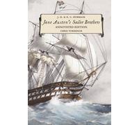 Jane Austen's Sailor Brothers: Annotated Edition