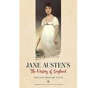 Jane Austen's the History of England: Writings from Her Youth