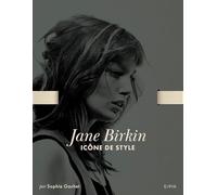 Jane Birkin - Icône de style: Icone de style