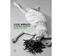 Jane Birkin - La petite Anglaise Raechel Leigh Carter (Auteur), Alex Kapranos (Préface), Laurence Philippe (Traduction)