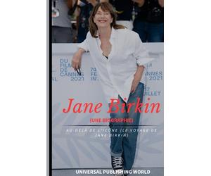 Jane Birkin (Une biographie): Au-delà de l'icône (Le voyage de Jane Birkin)