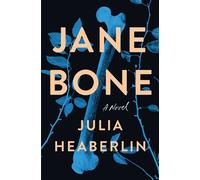 Jane Bone A Novel - Julia Heaberlin - Flatiron Books: Pine & Cedar - ebook (ePub) - Livre