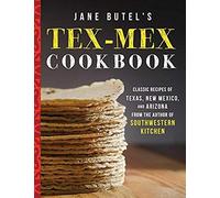 Jane Butel's Tex-Mex Cookbook