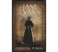 Jane Evans - D'après l'histoire vraie du voyage d'une femme galloise, de l'étable à la Crimée