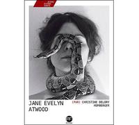 Jane Evelyn Atwood - Christine Delory-Momberger - Andre Frere Editions - broché - Monographie