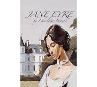 Jane Eyre: A Classic Tale of Love and Resilience