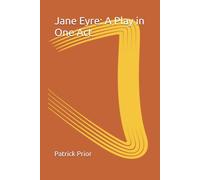 Jane Eyre: A Play in One Act