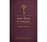 Jane Eyre: An Autobiography