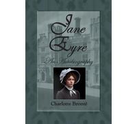 Jane Eyre: An Autobiography: Dark Romantic Fiction from Nineteenth Century English Literature. Large Print Edition