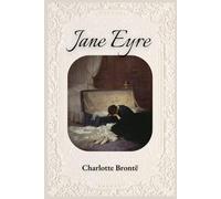 Jane Eyre (Annotated Edition): The Original Gothic Romance Classic by Charlotte Brontë
