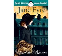 Jane Eyre: CEFR level A1+ (ELT Graded Reader)
