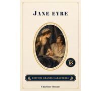 Jane Eyre: Édition de livres grands caractères - Volume 1 - Corps 18