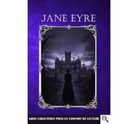 Jane Eyre: Edition gros caractères - Volume 1 - Corps 18 - Charlotte Brontë