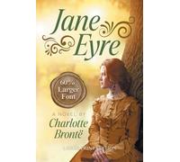 Jane Eyre (LARGE PRINT, Extended Biography): Large Print Edition