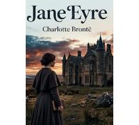 Jane Eyre: Le parcours d'une femme vers l'émancipation dans une société victorienne