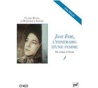 Jane Eyre, l'itinéraire d'une femme Claire Bazin (Auteur), Dominique Sipière (Auteur)