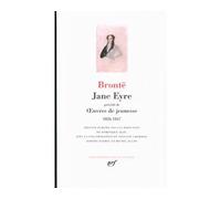 Jane Eyre/OEuvres de jeunesse Précédé de Oeuvres de jeunesse - Anne Brontë - Gallimard - relié - Essai