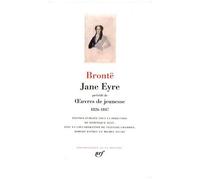 Jane Eyre - Précédé De Oeuvres De Jeunesse 1826-1847