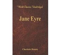 Jane Eyre (World Classics, Unabridged)