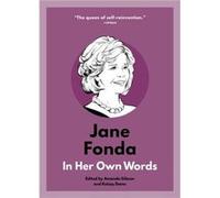 Jane Fonda In Her Own Words Jane Fonda In Her Own Words (Auteur)