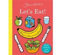 Jane Fosters Lets Eat by Jane Foster Jane Foster (Auteur)
