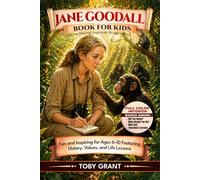 Jane Goodall Book For Kids (The Young Explorer Biography): Fun and Inspiring for Ages 6-10 Featuring History, Values, and Life Lessons
