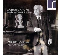 Jane Gordon - Fauré: Works for Violin and Piano