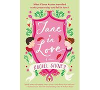 Jane in Love: A Magical Historical Romance Where Regency England's Jane Austen Discovers Modern Love