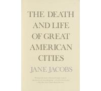 Jane Jacobs The Death and Life of Great American Cities (Poche)