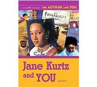 Jane Kurtz And You, The Author and You Jane Kurtz (Auteur)