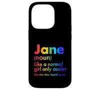 Jane Like A Normal Girl Only Cooler Queen Prénom Coque pour iPhone 14 Pro