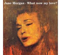 JANE MORGAN - WHAT NOW MY LOVE CD NEUF