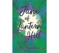 Jane of Lantern Hill - L. M. Montgomery - Read Books - Livre en Anglais L. M. MontgomeryL. M. Montgomery (Auteur)
