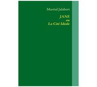Jane Ou La Cité Idéale