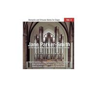 Jane Parker-Smith, Orgue : ¿Uvres Romantiques Et Virtuoses Pour Orgue - Volume 3