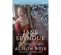 Jane Seymour: The Haunted Queen