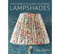 Jane Warren - Complete Guide to Making Lampshades - Paperback - F245z