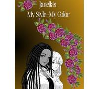 Janella's My Style-My Color: Trendy Fashion & Mandalas: A Teen and Adult Coloring Book for Stress Relief, Creativity, and Style Inspiration