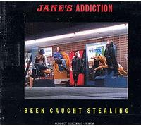 Jane's Addiction - Been Caught Stealing