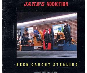 Jane's Addiction - Been Caught Stealing