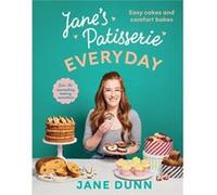 Janes Patisserie Everyday by Jane Dunn Jane Dunn (Auteur)