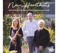 Janet Arms - New Heartbeats: Janet Arms Performs Music of Robert Carl & Larry Alan Smith