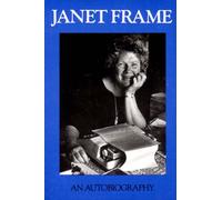Janet Frame: An Autobiography; Volume One : To the Is-Land, Volume Two : An Angel at My Table, Volume Three : The Envoy from Mirror City/ 3 Volumes
