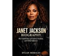 Janet Jackson Biography: The Untold Story of Control, Freedom, and Global Influence