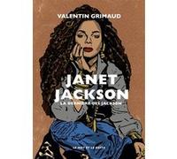 Janet Jackson - La Dernière des Jackson Valentin Grimaud (Auteur)