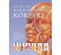 Janet Parker Atlas des menschlichen Körpers: Bau und Funktion des mensch (Poche)