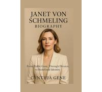 Janet Von Schmeling Biography: From Public Gaze, Through Divorce, to Redefined Identity
