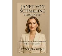 Janet Von Schmeling Biography: From Public Gaze, Through Divorce, to Redefined Identity